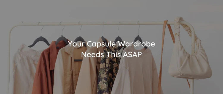 The Ultimate Capsule Wardrobe Essential